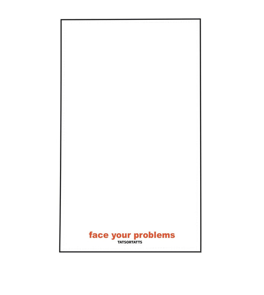 “face your problems“ towel