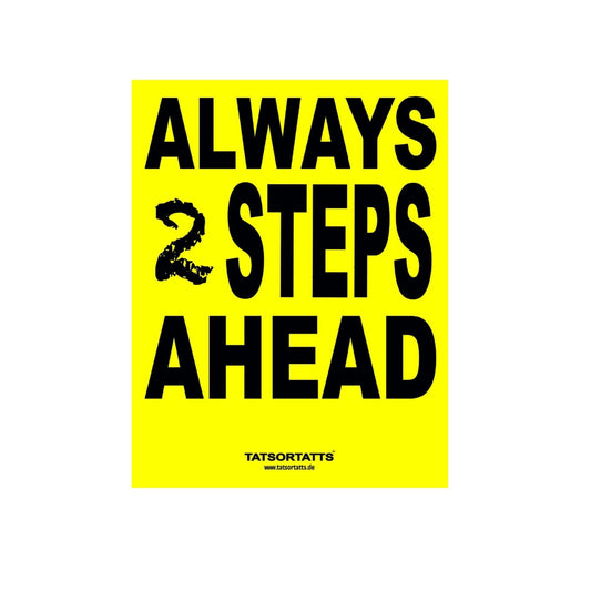 "2 STEPS AHEAD" Poster